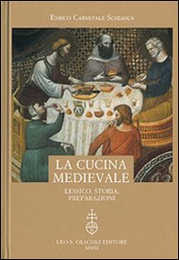La cucina medievale. Lessico, storia, preparazioni - Librerie.coop