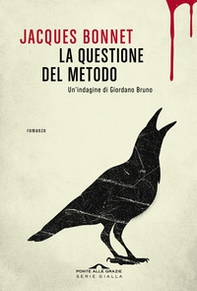 La questione del metodo. Un'indagine di Giordano Bruno - Librerie.coop