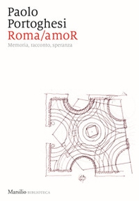 Roma/amoR. Memoria, racconto, speranza - Librerie.coop