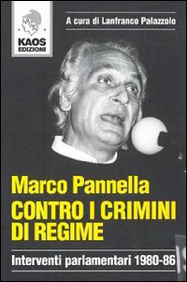 Contro i crimini di regime. Interventi parlamentari 1980-86 - Librerie.coop Contro i crimini di regime. Interventi parlamentari 1980-86 - Librerie.coop