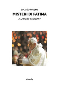 Misteri di Fatima. 2021: che aria tira? - Librerie.coop
