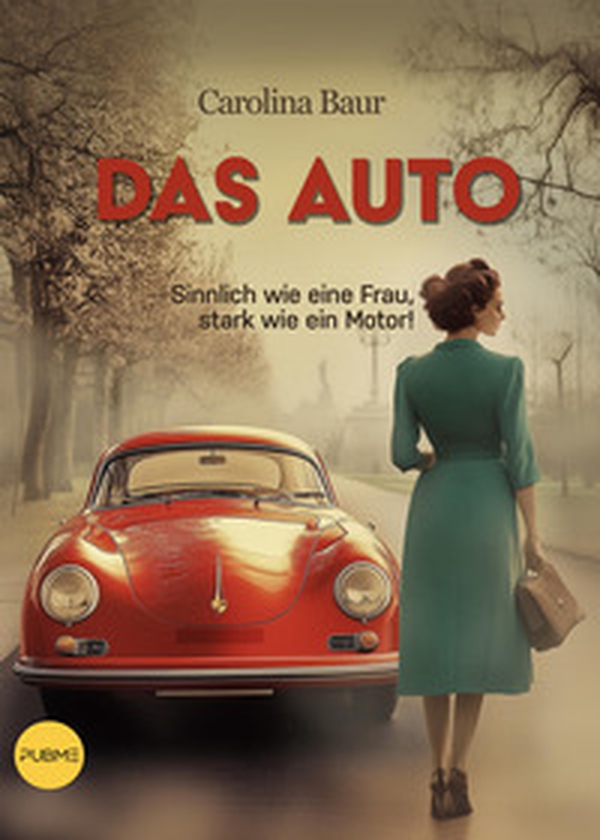 Das Auto. Sinnlich wie eine Frau, stark wie ein Motor! - Librerie.coop Das Auto. Sinnlich wie eine Frau, stark wie ein Motor! - Librerie.coop