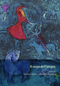 Il seme dell'utopia - Librerie.coop Il seme dell'utopia - Librerie.coop