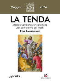 La tenda. Messa quotidiana e meditazione per ogni giorno del mese. Rito Ambrosiano - Vol. 5 - Librerie.coop