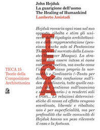 John Hejduk. La guarigione dell'uomo-The healing of humankind - Librerie.coop