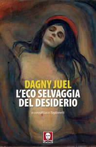 L'eco selvaggia del desiderio - Librerie.coop