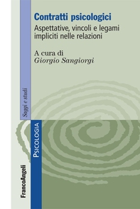 Contratti psicologici. Aspettative, vincoli e legami impliciti nelle relazioni - Librerie.coop