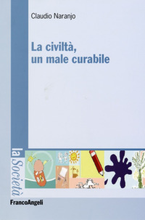 La civiltà, un male curabile - Librerie.coop La civiltà, un male curabile - Librerie.coop
