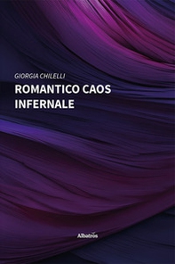 Romantico caos infernale - Librerie.coop