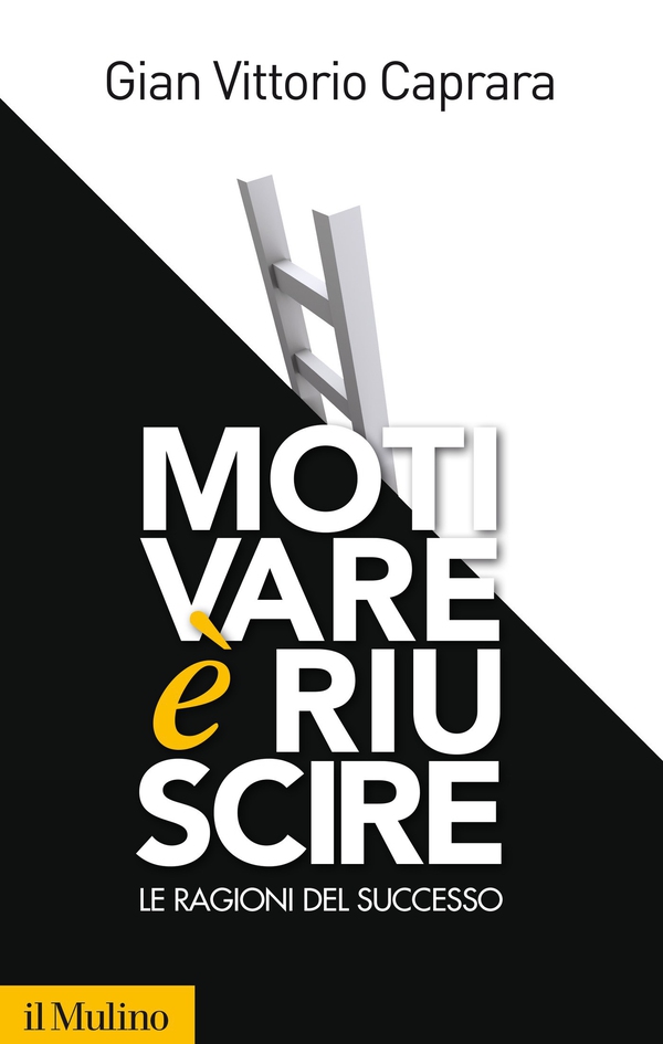 Motivare è riuscire - Librerie.coop Motivare è riuscire - Librerie.coop