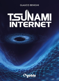 Tsunami internet. Al di là dell'etica e della genetica - Librerie.coop