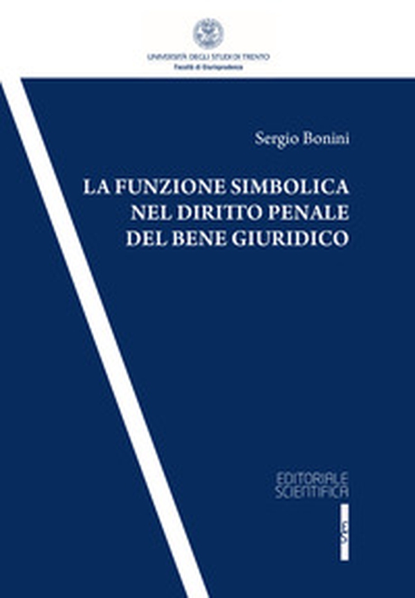 La funzione simbolica nel diritto penale del bene giuridico - Librerie.coop La funzione simbolica nel diritto penale del bene giuridico - Librerie.coop