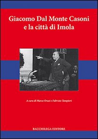 Giacomo dal Monte Casoni e la città di Imola - Librerie.coop