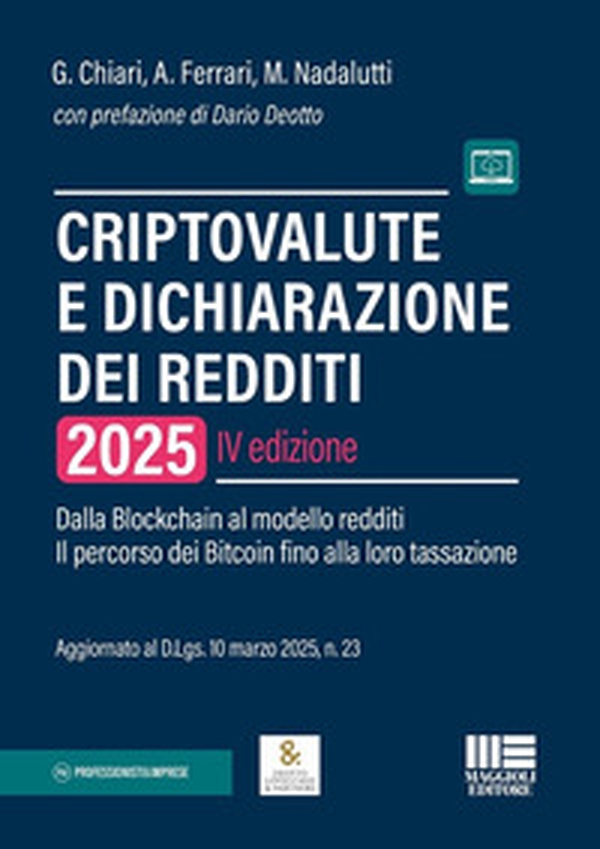 Criptovalute e dichiarazione dei redditi. Dalla Blockchain al modello redditi. Il percorso dei Bitcoin fino alla loro tassazione. Aggiornato al D.Lgs. 10 marzo 2025, n. 23 - Librerie.coop