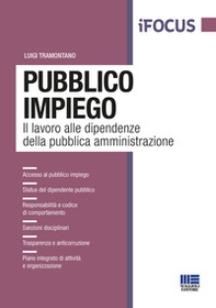 Pubblico impiego. Il lavoro alle dipendenze della pubblica amministrazione - Librerie.coop Pubblico impiego. Il lavoro alle dipendenze della pubblica amministrazione - Librerie.coop