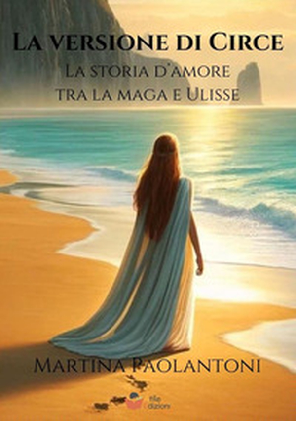 La versione di Circe. La storia d'amore tra la maga e Ulisse - Librerie.coop La versione di Circe. La storia d'amore tra la maga e Ulisse - Librerie.coop