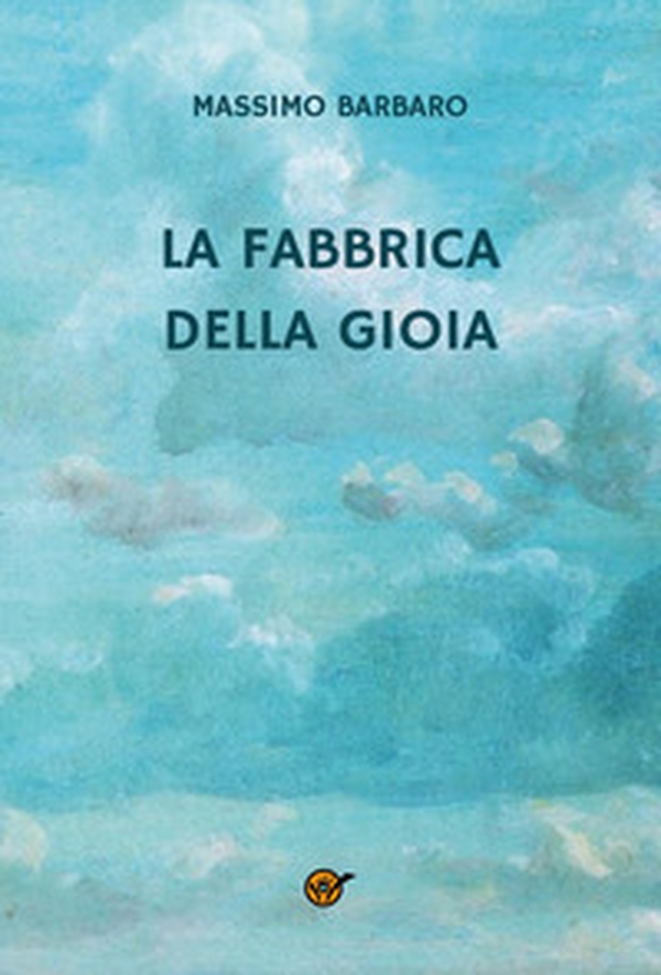 La fabbrica della gioia - Librerie.coop