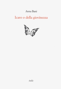 Icaro o della giovinezza - Librerie.coop