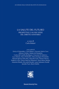 La salute del futuro. Prospettive e nuove sfide del diritto sanitario - Librerie.coop La salute del futuro. Prospettive e nuove sfide del diritto sanitario - Librerie.coop