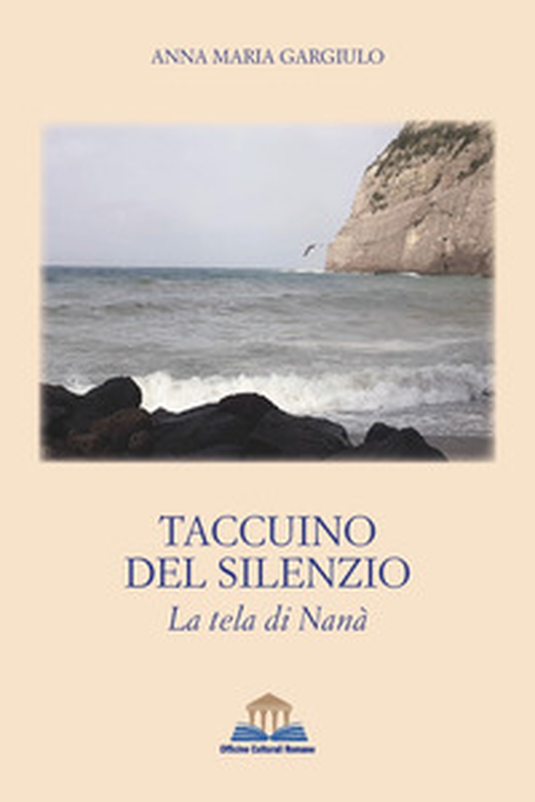 Taccuino del silenzio. La tela di Nanà - Librerie.coop Taccuino del silenzio. La tela di Nanà - Librerie.coop