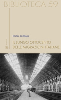 Il lungo Ottocento delle migrazioni italiane - Librerie.coop Il lungo Ottocento delle migrazioni italiane - Librerie.coop