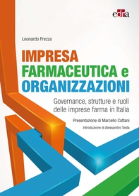 Impresa Farmaceutica e Organizzazioni - Librerie.coop Impresa Farmaceutica e Organizzazioni - Librerie.coop