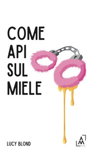 Come api sul miele - Librerie.coop