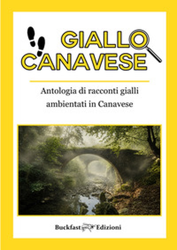 Giallo Canavese. Antologia di racconti gialli ambientati in Canavese - Vol. 2 - Librerie.coop