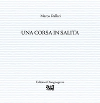 Una corsa in salita - Librerie.coop Una corsa in salita - Librerie.coop