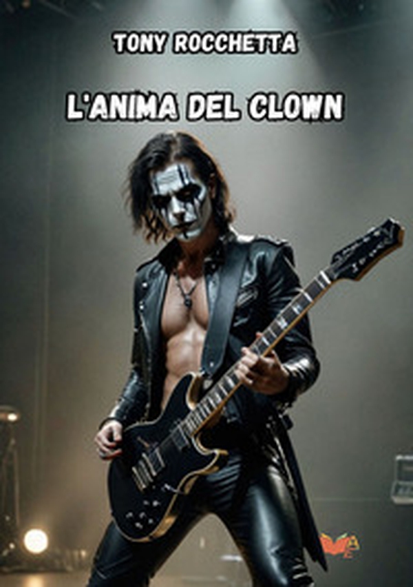 L'anima del clown - Librerie.coop L'anima del clown - Librerie.coop