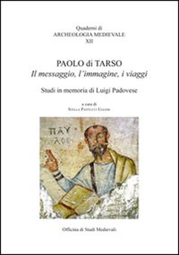 Paolo di Tarso. Il messaggio, l'immagine, i viaggi - Librerie.coop