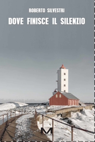 Dove finisce il silenzio - Librerie.coop