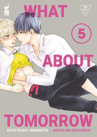 What about tomorrow. Ashita wa docchida! - Vol. 5 - Librerie.coop