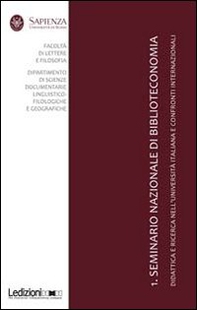 1° seminario nazionale di biblioteconomia. Didattica e ricerca nell'Università italiana e confronti internazionali - Librerie.coop