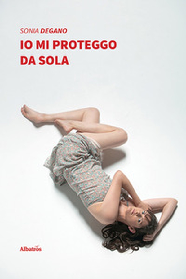 Io mi proteggo da sola - Librerie.coop Io mi proteggo da sola - Librerie.coop