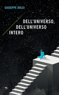 Dell'universo, dell'universo intero - Librerie.coop Dell'universo, dell'universo intero - Librerie.coop