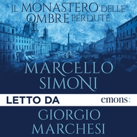 Il monastero delle ombre perdute - Librerie.coop