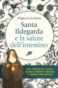 Santa Ildegarda e la salute dell'intestino - Librerie.coop