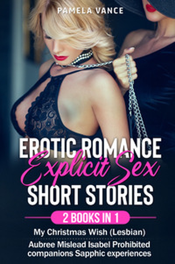 Erotic romance with explicit sex short stories (2 Books in 1). My Christmas Wish (Lesbian) + Aubree Mislead Isabel Prohibited companions Sapphic experiences - Librerie.coop Erotic romance with explicit sex short stories (2 Books in 1). My Christmas Wish (Lesbian) + Aubree Mislead Isabel Prohibited companions Sapphic experiences - Librerie.coop
