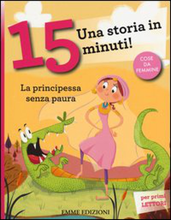 La principessa senza paura. Una storia in 15 minuti! - Librerie.coop La principessa senza paura. Una storia in 15 minuti! - Librerie.coop