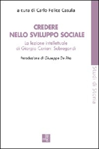 Credere nello sviluppo sociale. La lezione intellettuale di Giorgio Ceriani Sebregondi - Librerie.coop
