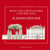 Roma Villa Piccolomini casa del sole. Il dono giovane - Librerie.coop