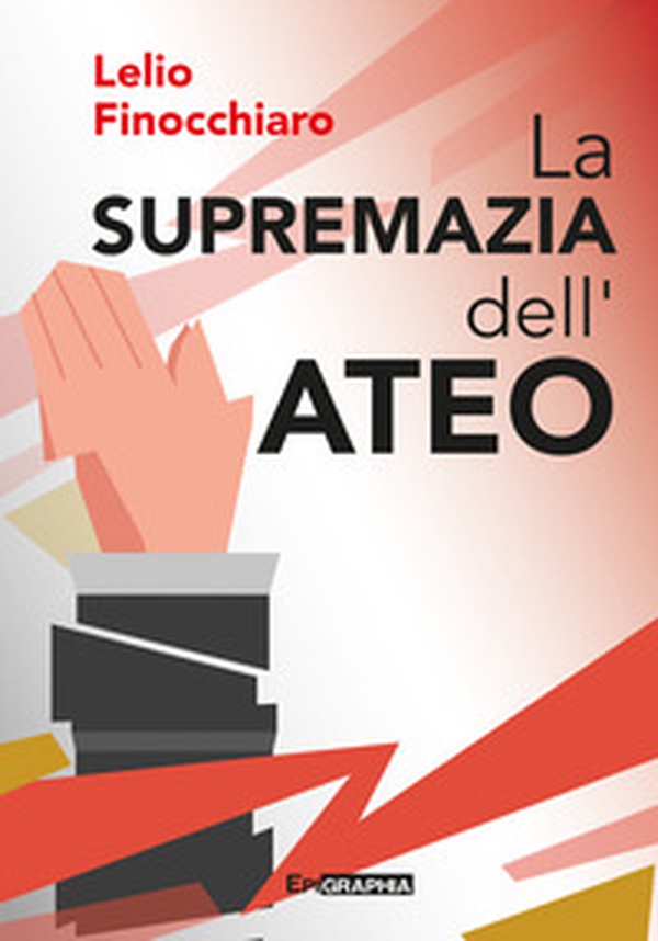 La supremazia dell'ateo - Librerie.coop La supremazia dell'ateo - Librerie.coop