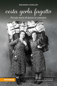 Cesta gerla fagotto. Piccole storie di donne in cammino - Librerie.coop