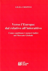 Verso l'Europa: dal relativo all'interattivo - Librerie.coop Verso l'Europa: dal relativo all'interattivo - Librerie.coop
