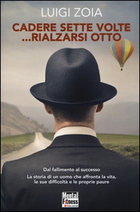 Cadere sette volte... rialzarsi otto - Librerie.coop