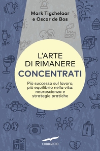 L'arte di rimanere concentrati - Librerie.coop