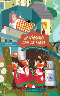 In viaggio con le fiabe. Raccolta illustrata di storie dal mondo - Librerie.coop