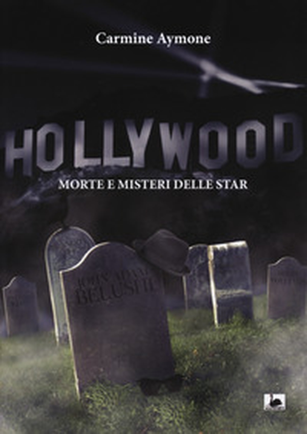 Hollywood. Morte e misteri delle star - Librerie.coop Hollywood. Morte e misteri delle star - Librerie.coop