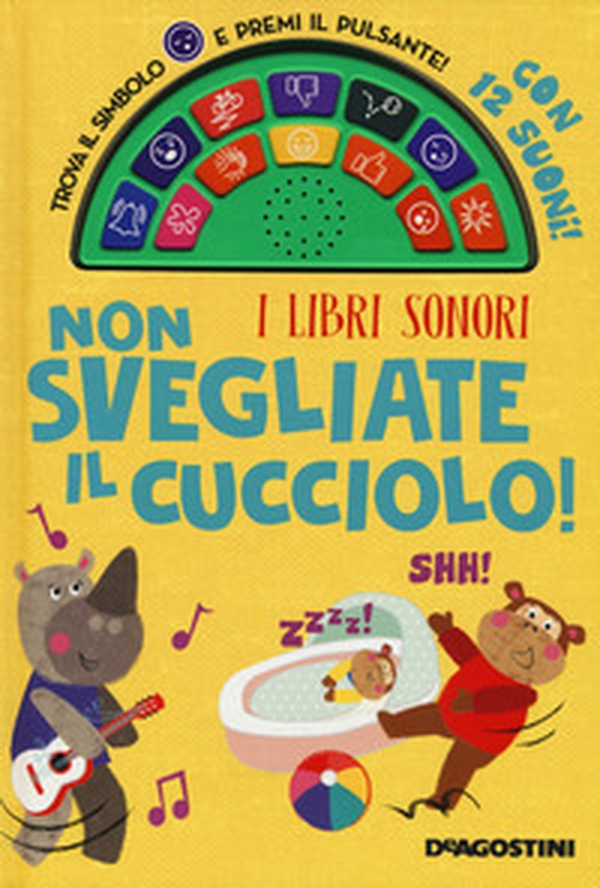 Non svegliate il cucciolo! I libri sonori - Librerie.coop Non svegliate il cucciolo! I libri sonori - Librerie.coop